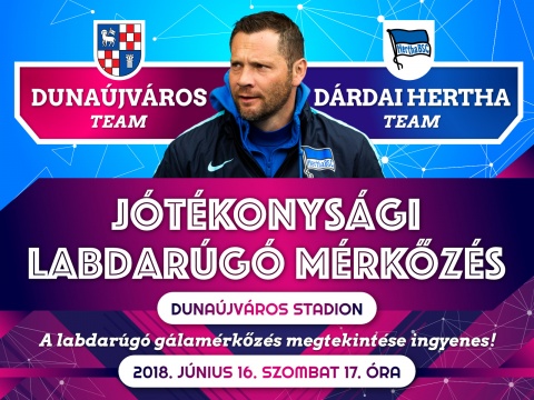 Dunaújváros Team vs Dárdai Hertha Team Jótékonysági Labdarúgó Gála