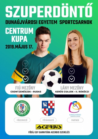 Középiskolás Centrum Kupa Szuperdöntő Dunaújvárosban